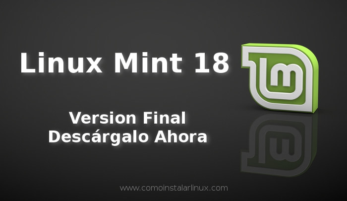 descargar linux mint 18 final download install new lanzado anunciado